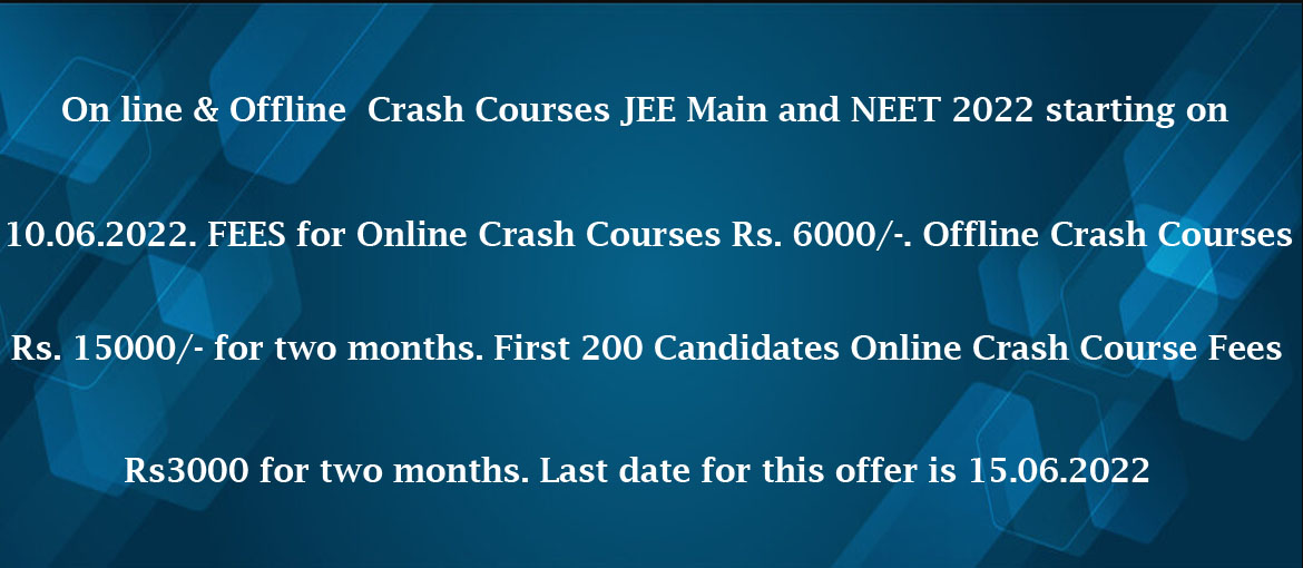 CRASH COURSE FOR JEE-MAIN 2019 starts
 from 20.06.2019  onwards till exam date
